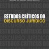 ESTUDOS CRÍTICOS DO DISCURSO JURÍDICO