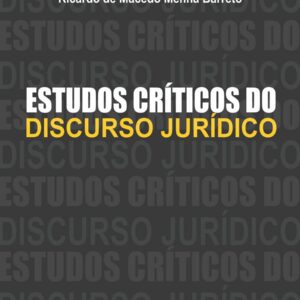 ESTUDOS CRÍTICOS DO DISCURSO JURÍDICO