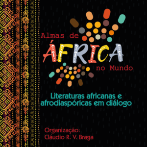 Almas de ÁFRICA no mundo: literaturas africanas e afrodiaspóricas em diálogo