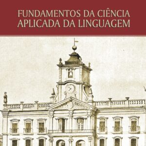 FUNDAMENTOS DA CIÊNCIA  APLICADA DA LINGUAGEM