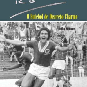 Renato o Futebol de Discreto Charme