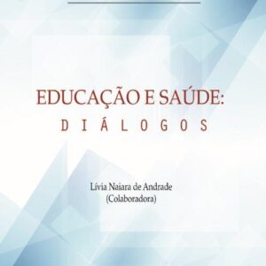 EDUCAÇÃO E SAÚDE: DIÁLOGOS