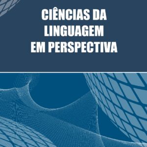 CIÊNCIAS DA LINGUAGEM EM PERSPECTIVA