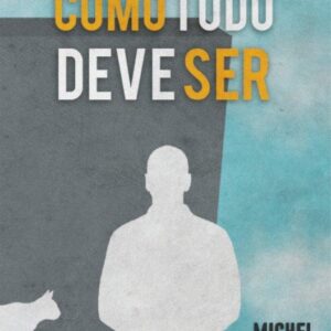 COMO TUDO DEVE SER