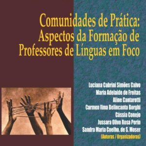 Comunidades de Prática Aspectos de Formação de Professores de Línguas em Foco Col NPLA Vol 35