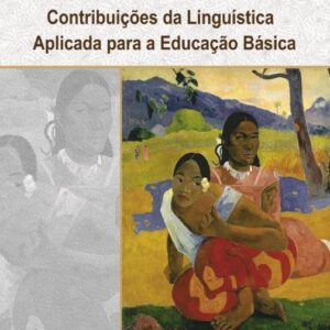 Contribuições da Linguística Aplicada para a Educação Básica