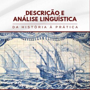 DESCRIÇÃO E ANÁLISE LINGUÍSTICA
