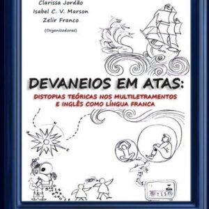 Devaneios em Atas: distopias teóricas nos multiletramentos e inglês como língua franca