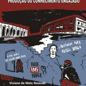DIÁLOGOS SOBRE RESISTÊNCIA: ORGANIZAÇÃO COLETIVA E PRODUÇÃO DO CONHECIMENTO ENGAJADO