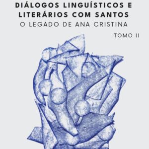 DIÁLOGOS LINGUÍSTICOS E LITERÁRIOS COM SANTOS