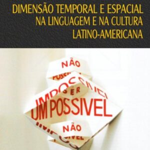 Dimensão Temporal e Espacial na Linguagem e na Cultura Latino-Americana