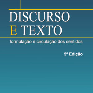 DISCURSO E TEXTO - 5 EDIÇÃO
