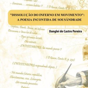"DISSOLUÇÃO DO INFERNO EM MOVIMENTO":  A POESIA INCONTIDA DE SOUSÂNDRADE