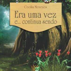 Era uma vez e... Continua sendo