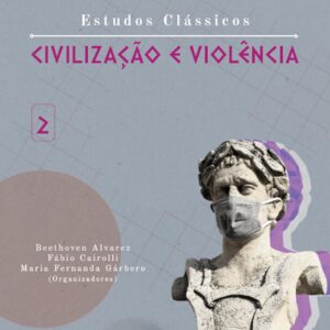 ESTUDOS CLÁSSICOS CIVILIZAÇÃO E VIOLÊNCIA 2