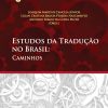 ESTUDOS DA TRADUÇÃO NO BRASIL