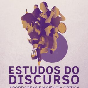 ESTUDOS DO DISCURSO ABORDAGENS EM CIÊNCIA CRÍTICA