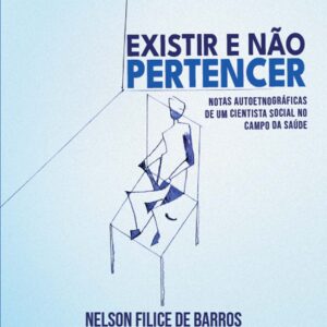 EXISTIR E NÃO PERTENCER