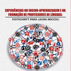 EXPERIÊNCIAS NO ENSINO-APRENDIZAGEM ENA FORMAÇÃO DE PROFESSORES DE LÍNGUAS
