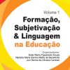 FORMAÇÃO, SUBJETIVAÇÃO & LINGUAGEM NA EDUCAÇÃO