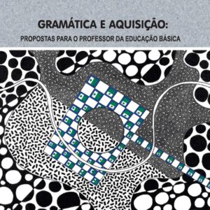 GRAMÁTICA E AQUISIÇÃO