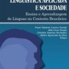 LINGUÍSTICA APLICADA E SOCIEDADE: Ensino e aprendizagem de Línguas no Contexto Brasileiro