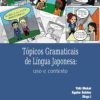TÓPICOS GRAMATICAIS DE LÍNGUA JAPONESA: uso e contexto