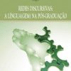 REDES DISCURSIVAS: A LÍNGUA(GEM) NA PÓS-GRADUAÇÃO