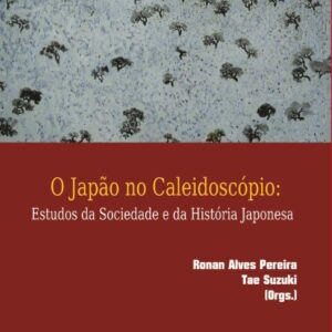 Japão no Caleidoscópio: Estudos da Sociedade e da História Japonesa