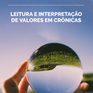 LEITURA E INTERPRETAÇÃO DE VALORES EM CRÔNICAS