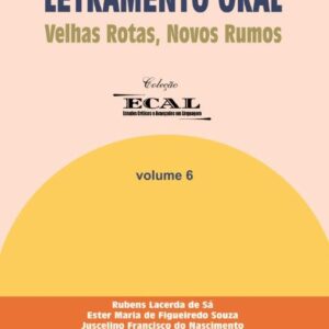 Letramento Oral -Velhas Rotas, Novos Rumos