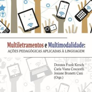 Multiletramentos e Multimodalidade: AÇÕES PEDAGÓGICAS APLICADAS À LINGUAGEM