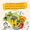 Multiletramentos em teoria e prática: desafios para a escola de hoje - Volume 2