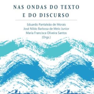 NAS ONDAS DO TEXTO E DO DISCURSO