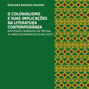 O COLONIALISMO E SUAS IMPLICAÇÕES NA LITERATURA CONTEMPORÂNEA