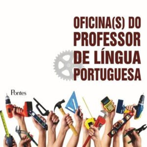 OFICINA (S) DO PROFESSOR DE LÍNGUA PORTUGUESA