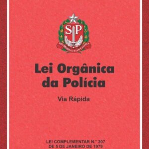 LEI ORGÂNICA DA POLÍCIA – via rápida