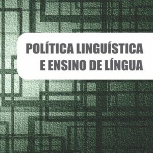 Política Linguística e Ensino de Língua