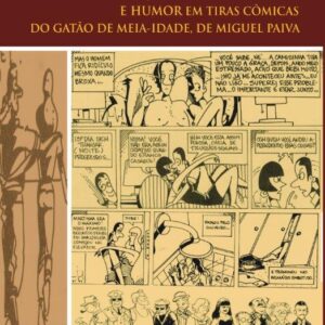 REFERENCIAÇÃO, MULTIMODALIDADE E HUMOR EM TIRAS CÔMICAS DO GATÃO DE MEIA-IDADE, DE MIGUEL PAIVA