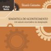 SEMÂNTICA DO ACONTECIMENTO Um estudo enunciativo da designação