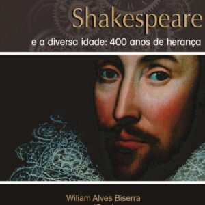 Shakespeare e a diversa idade: 400 anos de herança