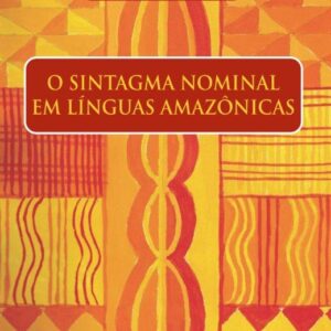 SINTAGMA NOMINAL EM LÍNGUAS AMAZÔNICAS