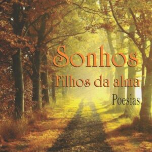 Sonhos – Filhos da alma