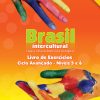 Brasil Intercultural - Língua e Cultura Brasileira para Estrangeiros Livro de Exercícios - Ciclo Avançado - Níveis 5 e 6