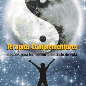 Terapias Complementares opções para ter melhor qualidade de vida