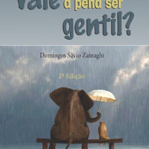VALE A PENA SER GENTIL