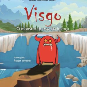 VISGO – O MONSTRO DA FOZ DO IGUAÇU