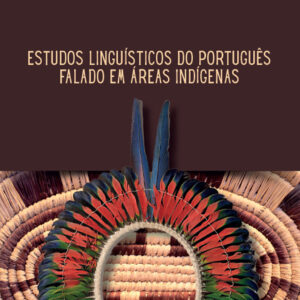 Estudos linguísticos do português falado em áreas indígenas