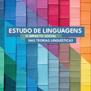 Estudo de Linguagens: o impacto social nas teorias linguísticas