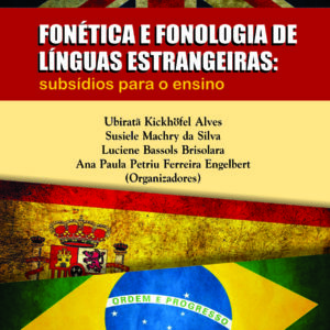 FONÉTICA E FONOLOGIA DE LÍNGUAS ESTRANGEIRAS Subsídios para o ensino